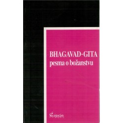 BHAGAVAD-GITA Pesma o božanstvu - Odlomak iz "Mahabharate"
