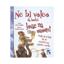 Ne bi voleo da budeš lovac na mamute!