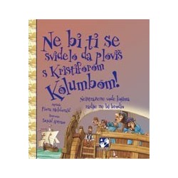 Ne bi ti se svidelo da ploviš s Kristoforom Kolumbom!