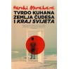 Tvrdo kuhana zemlja čudesa i kraj svijeta