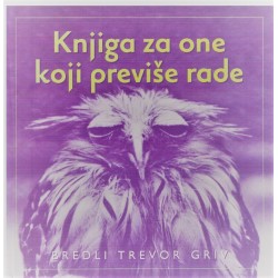 Knjiga za one koji previše rade