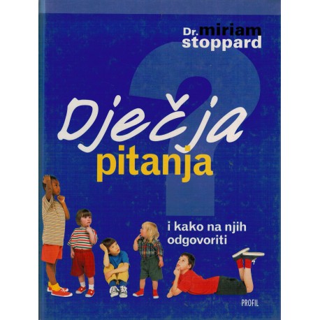 Dječja pitanja i kako na njih odgovoriti   +