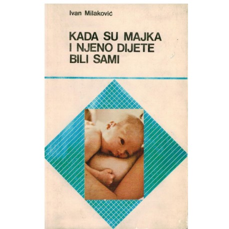 Kada su majka i njeno dete bili sami