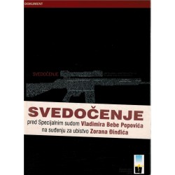 SVEDOČENJE pred Specijalnim sudom Vladimira Bebe Popovića za ubistvo Zorana Đinđića