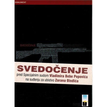 SVEDOČENJE pred Specijalnim sudom Vladimira Bebe Popovića za ubistvo Zorana Đinđića