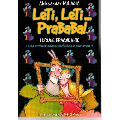 Leti, Leti… Prababa! I druge bračne igre