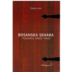 Bosanska sehara - poslovice, izreke i fraze u BiH
