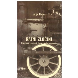 Ratni zločini - Brutalnost, genocid, teror i borba za pravdu