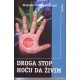 Droga stop: hoću da živim