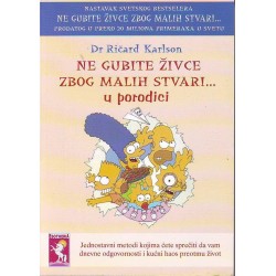 Ne gubite zivce zbog malih stvari… u porodici