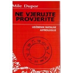 Ne vjerujte provjerite - Udžbenik natalne astrologije
