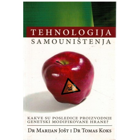 Tehnologija samouništenja - Koje su posledice proizvodnje genetski modifikovane hrane?