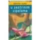 U sestrinim cipelama
