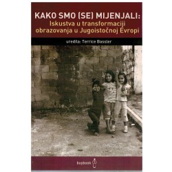 Kako smo (se) mijenjali: Iskustva u transformaciji obrazovanja u Jugoistočnoj Evropi