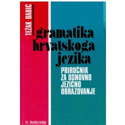 Gramatika hrvatskog jezika - priručnik za osnovno jezičko obrazovanje