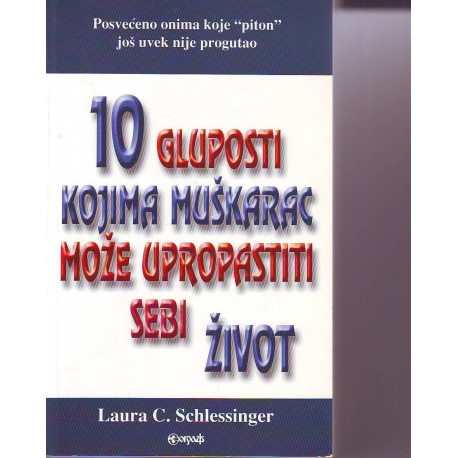 10 gluposti kojima muškarac moze upropastiti sebi život