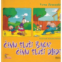 Čemu služi baka? Čemu služi djed?