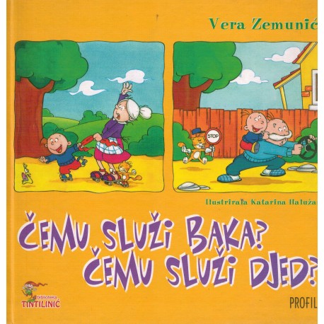 Čemu služi baka? Čemu služi djed?