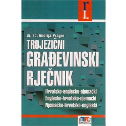 Trojezični građevinski rječnik hrvatsko-englesko-njemački