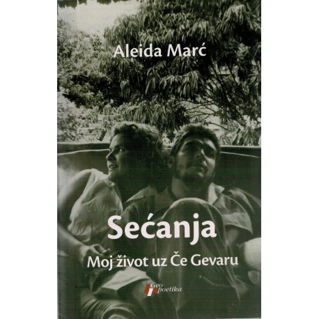 Sećanja - Moj život uz Če Gevaru    +