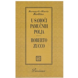 U samoći pamučnih polja - Roberto Zucco