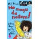 Cica... Ne mogu da nađem!