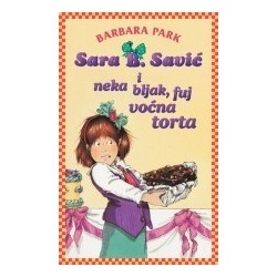 Sara B. Savić i neka bljak, fuj voćna torta