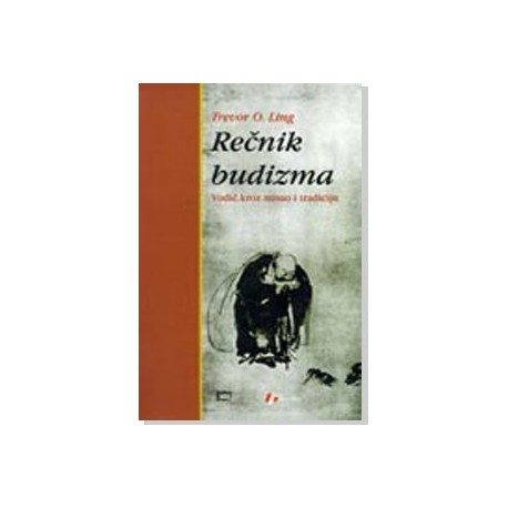 Rečnik budizma - Vodič kroz misao i tradiciju    +