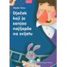 Dječak koji je sanjao najljepše na svijetu   +