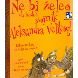 Ne bi želeo da budeš vojnik Aleksandra Velikog