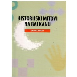 Historijski mitovi na Balkanu   +