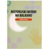 Historijski mitovi na Balkanu   +