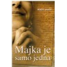 Majka je samo jedna