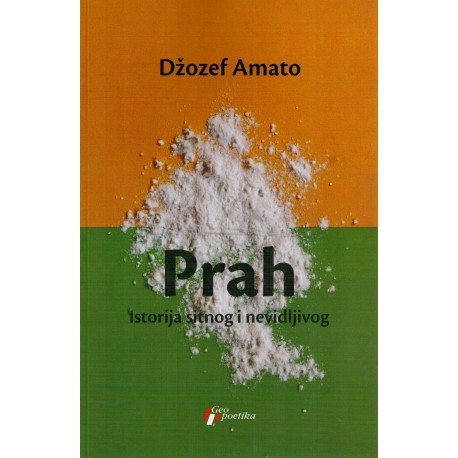 Prah -  Istorija sitnog i nevidljivog    +