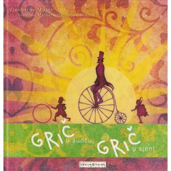 Grič u suncu, Grič u sjeni