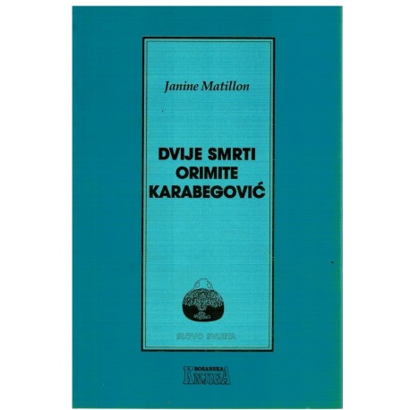 Dvije smrti Orimite Karabegovic