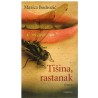 Tisina, rastanak