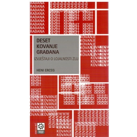 Deset kovanje građana - Izvještaj o lojalnosti zlu