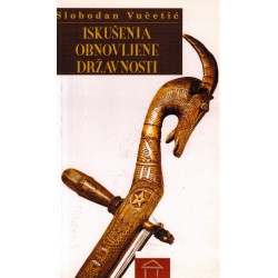 Iskušenja obnovljene državnosti   +