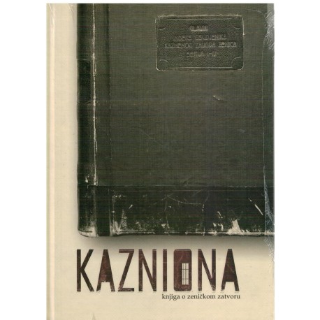 Kazniona - Knjiga o zeničkom zatvoru