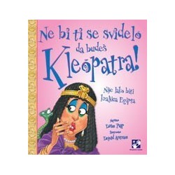 Ne bi ti se svidelo da budeš Kleopatra!