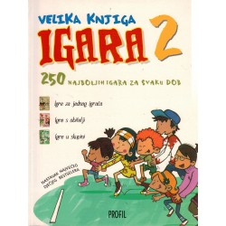 Velika knjiga igara 2. - 250 najboljih igara za svaku dob