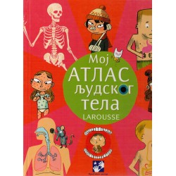 Moj atlas ljudskog tela (Larouse)