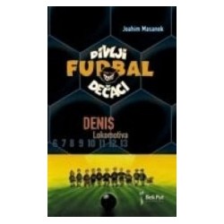 Divlji dečaci - Denis lokomotiva 