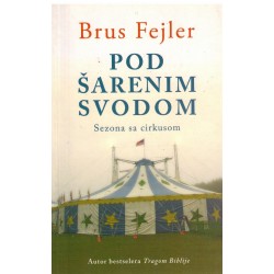 Pod šarenim svodom - Sezona sa cirkusom