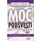 Moć podsvesti za 21. vek - Za bogatiji život