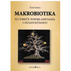 Makrobiotika ili umeće podmlađivanja i dugovečnosti