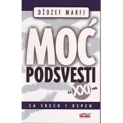 Moć podsvesti za 21. vek - Za sreću i uspeh