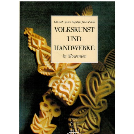 Volkskunst und Handwerke in Slowenien