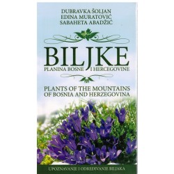 Biljke planina Bosne i Hercegovine/ Plants of the Mountains of Bosnia and Herzegovina